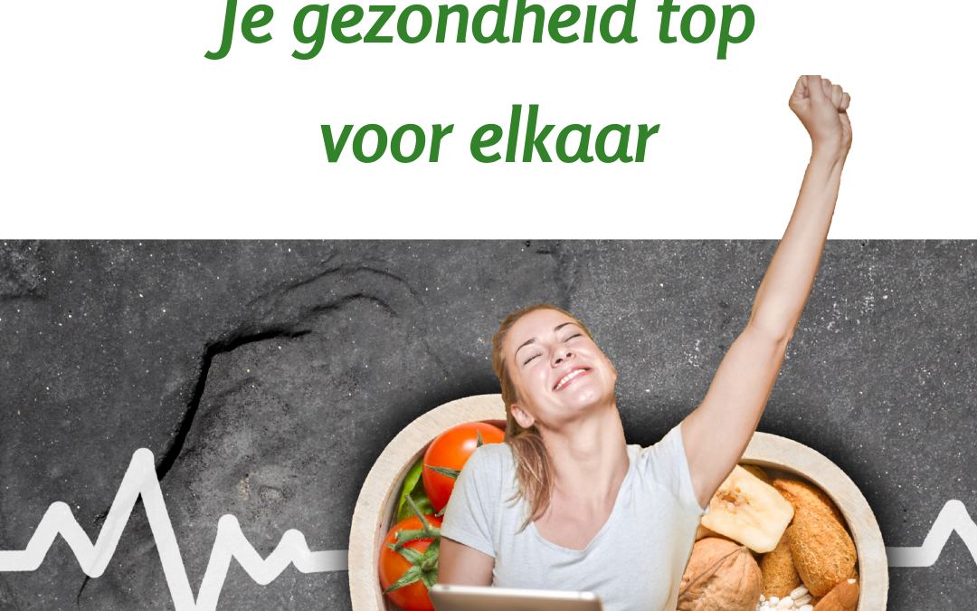 Je gezondheid top voor elkaar